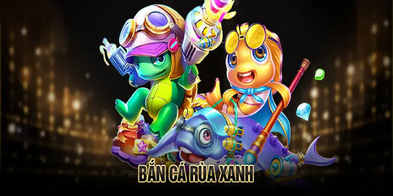 Cách chơi bắn cá rùa xanh tại king88